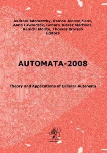 Automata-2008: Theory and Applications of Cellular Automata