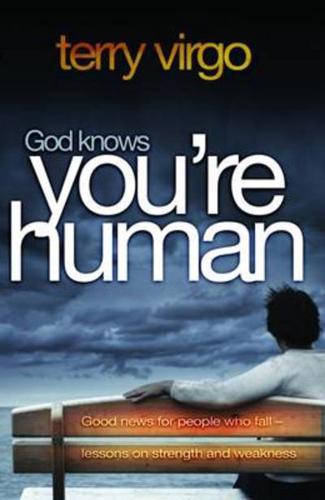 God Knows You' Re Human