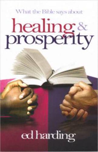 What the Bible Says About Healing & Prosperity