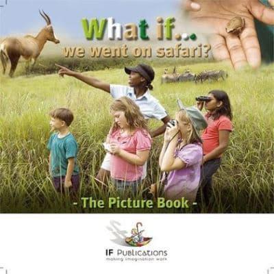 What If We Went on Safari? (Picture Book)