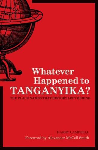 Whatever Happened to Tanganyika?
