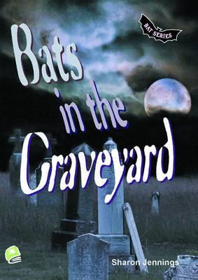 Bats in the Graveyard