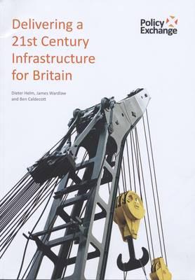Delivering a 21st Century Infrastructure for Britain