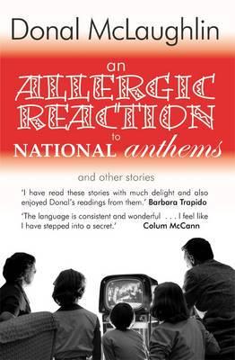An Allergic Reaction to National Anthems and Other Stories