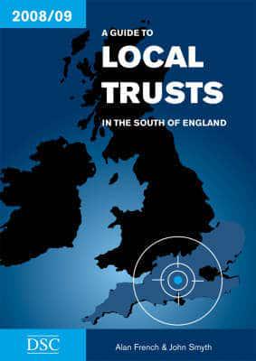 A Guide to Local Trusts in the South of England, 2008/09