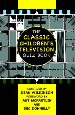 The Classic Children's TV Quiz Book