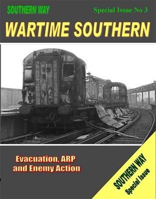The Southern Way. Special Issue No. 3 Wartime Southern