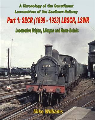 A Chronology of the Constituent Locomotives of the Southern Railway
