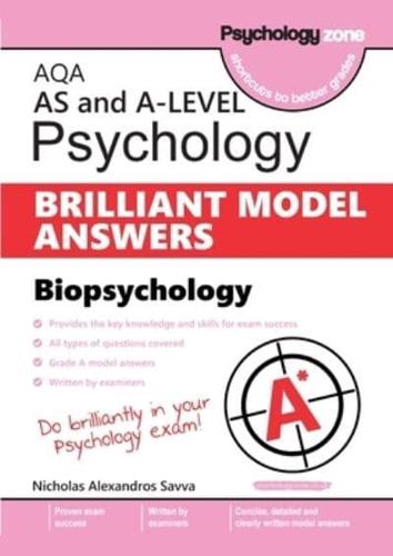 AQA Psychology BRILLIANT MODEL ANSWERS: Biopsychology: AS and A-Level