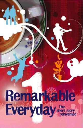 The Remarkable Everyday