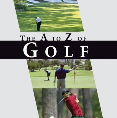 The A to Z of Golf