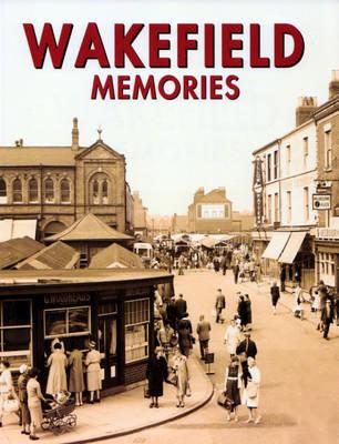 Wakefield Memories