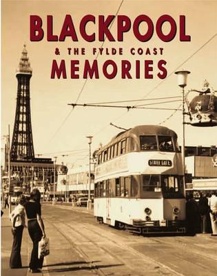 Blackpool & The Fylde Coast Memories