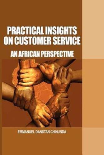 Practical Insights on Customer Service: An African Perspective