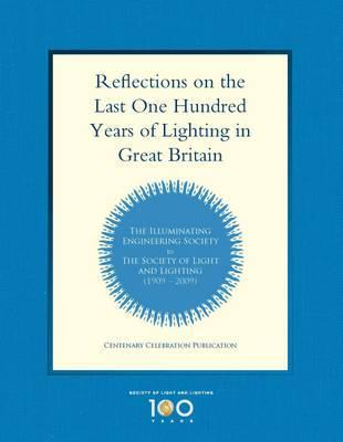 Reflections on 100 Years of Lighting in the UK