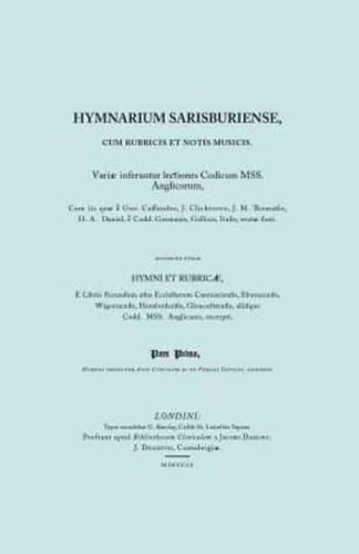 Hymnarium Sarisburiense, cum Rubricis et Notis Musicis. ... Hymni et Rubricae. (Facsimile 1851).
