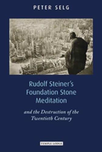 Rudolf Steiner's Foundation Stone Meditation