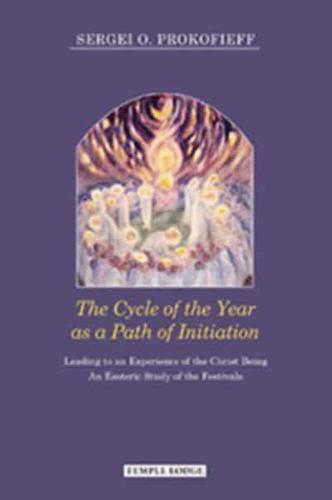 The Cycle of the Year as a Path of Initiation Leading to an Experience of the Christ Being