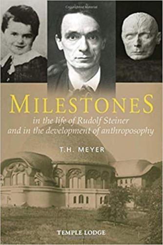 Milestones in the Life of Rudolf Steiner and in the Development of Anthroposophy