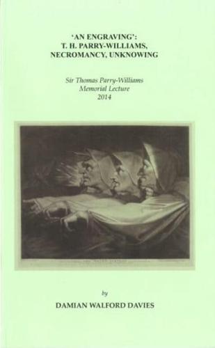 'An Engraving' : T.H Parry-Williams Necromancy, Unknowing