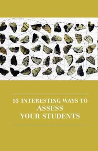 53 Interesting Ways to Assess Your Students