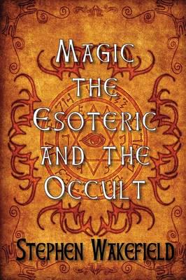 Magic, the Esoteric and the Occult