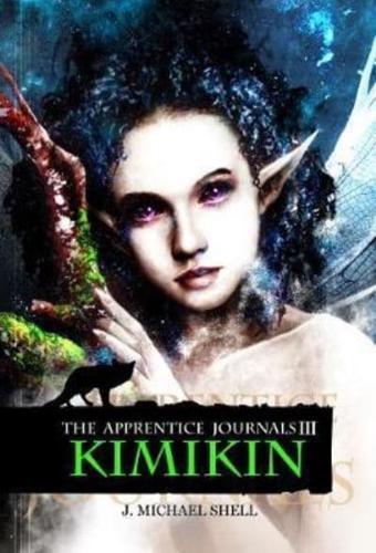 Apprentice Journals III: The Kimikin - The Apprentice