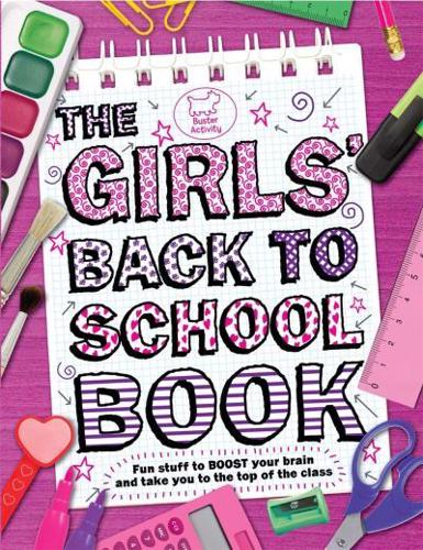 The Girls' Back To School Book