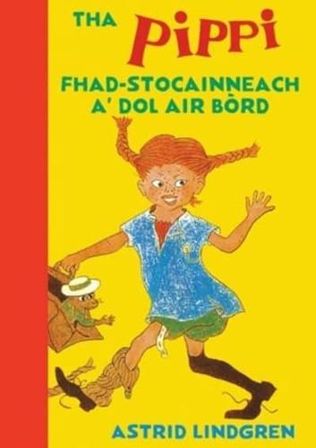 Tha Pippi Fhad-Stocainneach A' Dol Air Bòrd