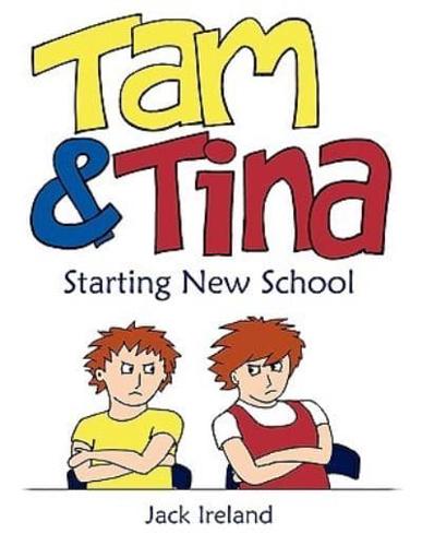 Tam & Tina Starting New School