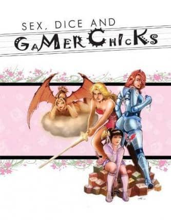 Sex, Dice and Gamer Chicks