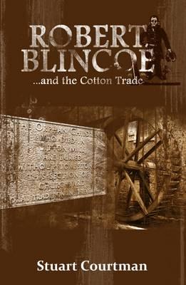 Robert Blincoe and the Cotton Trade