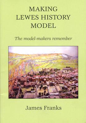 Making Lewes History Model