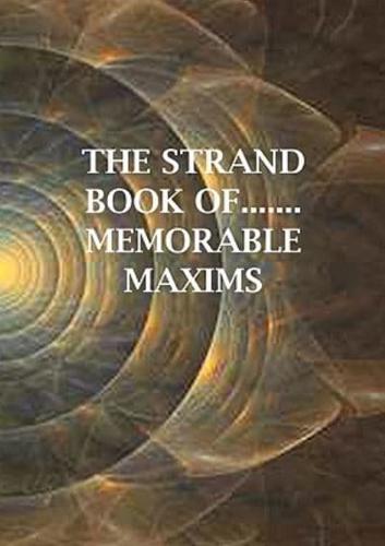 The Strand Book of.......Memorable Maxims