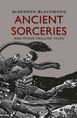 Ancient Sorceries and Other Chilling Tales