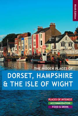 The Hidden Places of the Dorset, Hampshire & The Isle of Wight