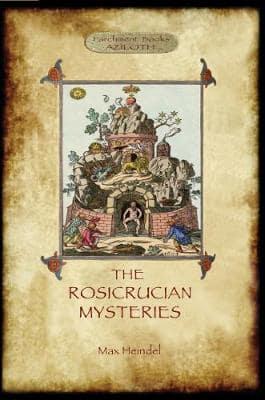 The Rosicrucian Mysteries: Gnosticism and the Western Mystery Tradition (Aziloth Books)