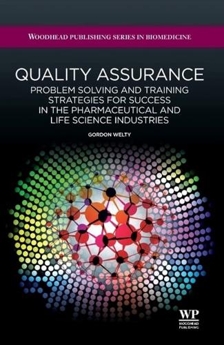 Quality Assurance: Problem Solving and Training Strategies for Success in the Pharmaceutical and Life Science Industries