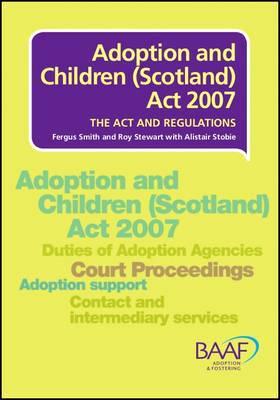 Adoption and Children (Scotland) Act 2007