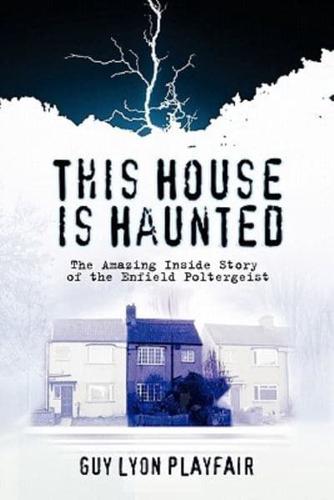 This House is Haunted: The True Story of the Enfield Poltergeist