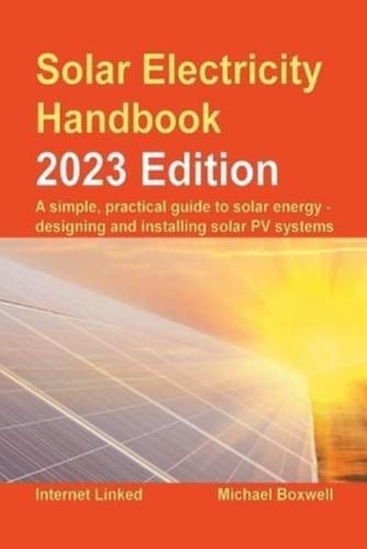 The Solar Electricity Handbook - 2023 Edition 2023