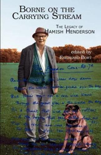 Borne on the Carrying Stream: The Legacy of Hamish Henderson