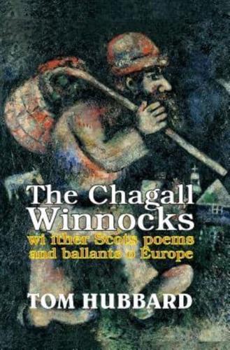 The Chagall Winnocks: with other Scots poems and ballads of Europe