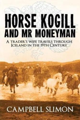 Horse Kogill and Mr. Money-Man