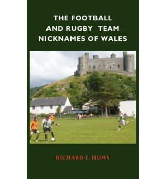 The Football and Rugby Team Nicknames of Wales
