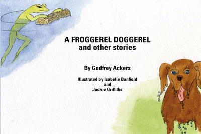 A Froggerel Doggerel and Other Stories