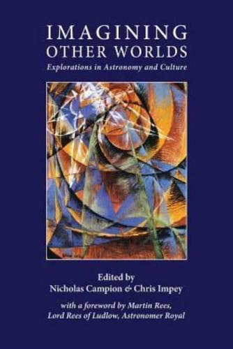 Imagining Other Worlds: Explorations in Astronomy and Culture
