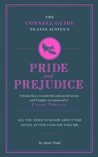 The Connell Guide to Jane Austen's Pride and Prejudice