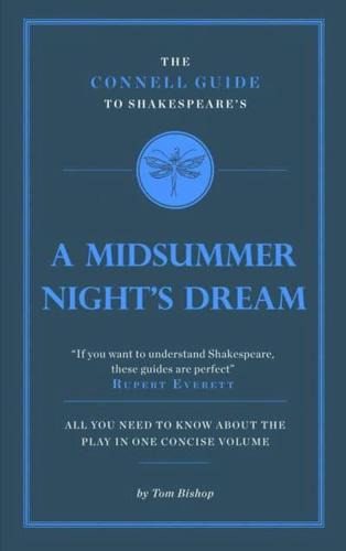 The Connell Guide to Shakespeare's A Midsummer Night's Dream