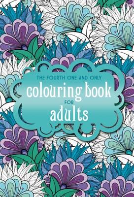 The Fourth One and Only Colouring Book for Adults